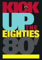 Watch A Kick Up the Eighties Freemovieswatch