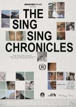 Watch The Sing Sing Chronicles Freemovieswatch