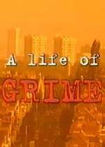 Watch A Life of Grime Freemovieswatch
