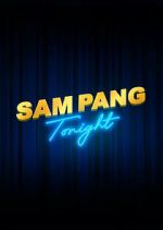 Watch Sam Pang Tonight Freemovieswatch