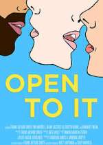 Watch Open to It Freemovieswatch