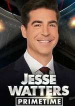 Watch Jesse Watters Primetime Freemovieswatch