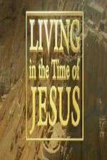 Watch Living in the Time of Jesus Freemovieswatch