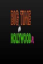 Watch Big Time in Hollywood FL Freemovieswatch
