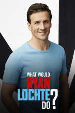 Watch What Would Ryan Lochte Do? Freemovieswatch