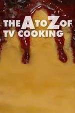 Watch The A to Z of TV Cooking Freemovieswatch