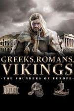 Watch Greeks, Romans, Vikings: The Founders of Europe Freemovieswatch