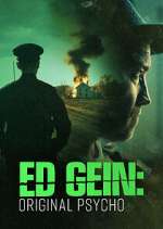 Watch Ed Gein: Original Psycho Freemovieswatch