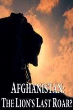 Watch Afghanistan: The Lion's Last Roar?  Freemovieswatch