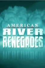 Watch American River Renegades Freemovieswatch