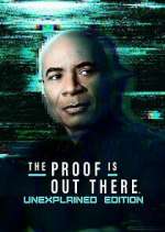 Watch The Proof Is Out There: UnXplained Edition Freemovieswatch