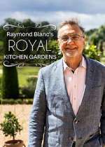 Watch Raymond Blanc's Royal Kitchen Gardens Freemovieswatch