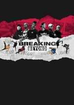 Watch Breaking Beyond Freemovieswatch