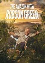 Watch Into the Amazon with Robson Green Freemovieswatch