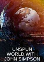 Watch Unspun World with John Simpson Freemovieswatch
