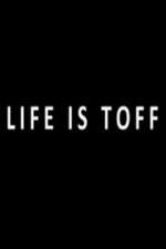 Watch Life Is Toff Freemovieswatch