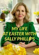 Watch My Life at Easter with Sally Phillips Freemovieswatch