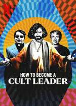 Watch How to Become a Cult Leader Freemovieswatch