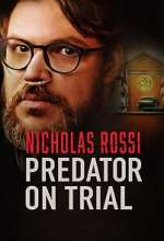 Watch Nicholas Rossi: Predator on Trial Freemovieswatch