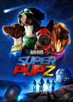 Watch Super PupZ Freemovieswatch