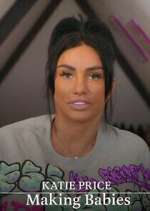 Watch Katie Price: Making Babies Freemovieswatch