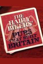 Watch The Hairy Bikers' Pubs That Built Britain Freemovieswatch