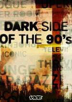 Watch Dark Side of the '90s Freemovieswatch