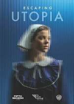 Watch Escaping Utopia Freemovieswatch