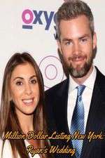 Watch Million Dollar Listing New York: Ryan's Wedding Freemovieswatch