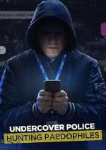 Watch Undercover Police: Hunting Paedophiles Freemovieswatch