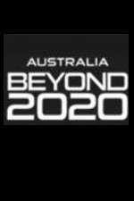 Watch Australia Beyond 2020 Freemovieswatch