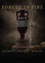 Watch Forged in Fire: Cricket's Greatest Rivalry Freemovieswatch