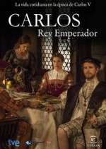 Watch Carlos, Rey Emperador Freemovieswatch