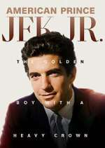 Watch American Prince: JFK Jr. Freemovieswatch