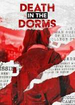 Watch Death in the Dorms Freemovieswatch