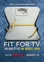 Watch Fit for TV: The Reality of the Biggest Loser Freemovieswatch
