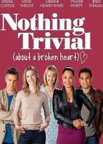 Watch Nothing Trivial Freemovieswatch