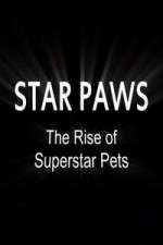Watch Star Paws: The Rise of Superstar Pets Freemovieswatch