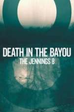 Watch Death in the Bayou: The Jennings 8 Freemovieswatch