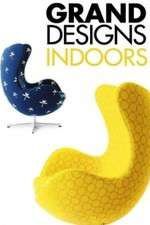 Watch Grand Designs Indoors Freemovieswatch