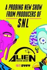 Watch Alien News Desk Freemovieswatch