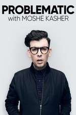 Watch Problematic with Moshe Kasher Freemovieswatch