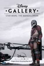 Watch Disney Gallery: Star Wars: The Mandalorian Freemovieswatch