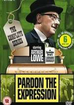 Watch Pardon the Expression Freemovieswatch
