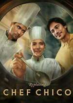 Watch Replacing Chef Chico Freemovieswatch