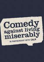 Watch Comedy Against Living Miserably Freemovieswatch