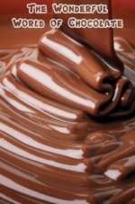 Watch The Wonderful World of Chocolate Freemovieswatch