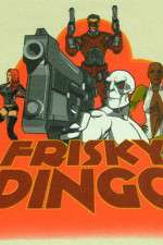 Watch Frisky Dingo Freemovieswatch