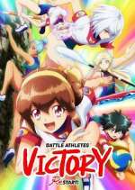 Watch Battle Athletes Victory ReSTART! Freemovieswatch