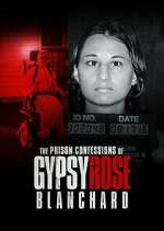 Watch The Prison Confessions of Gypsy Rose Blanchard Freemovieswatch